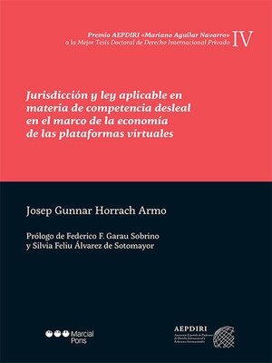 cover image of Jurisdicción y ley aplicable en materia de competencia desleal en el marco de la economía de las plataformas virtuales